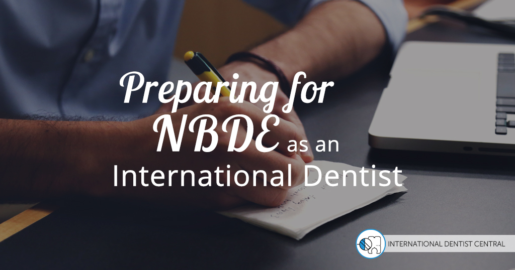 Preparing for NBDE as an international dentist