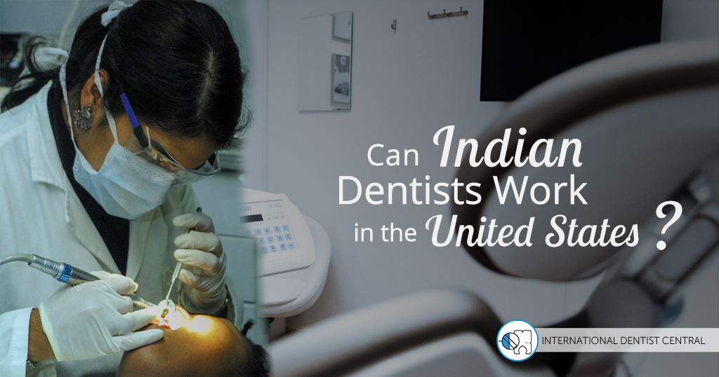 can indian dentists work in the USA