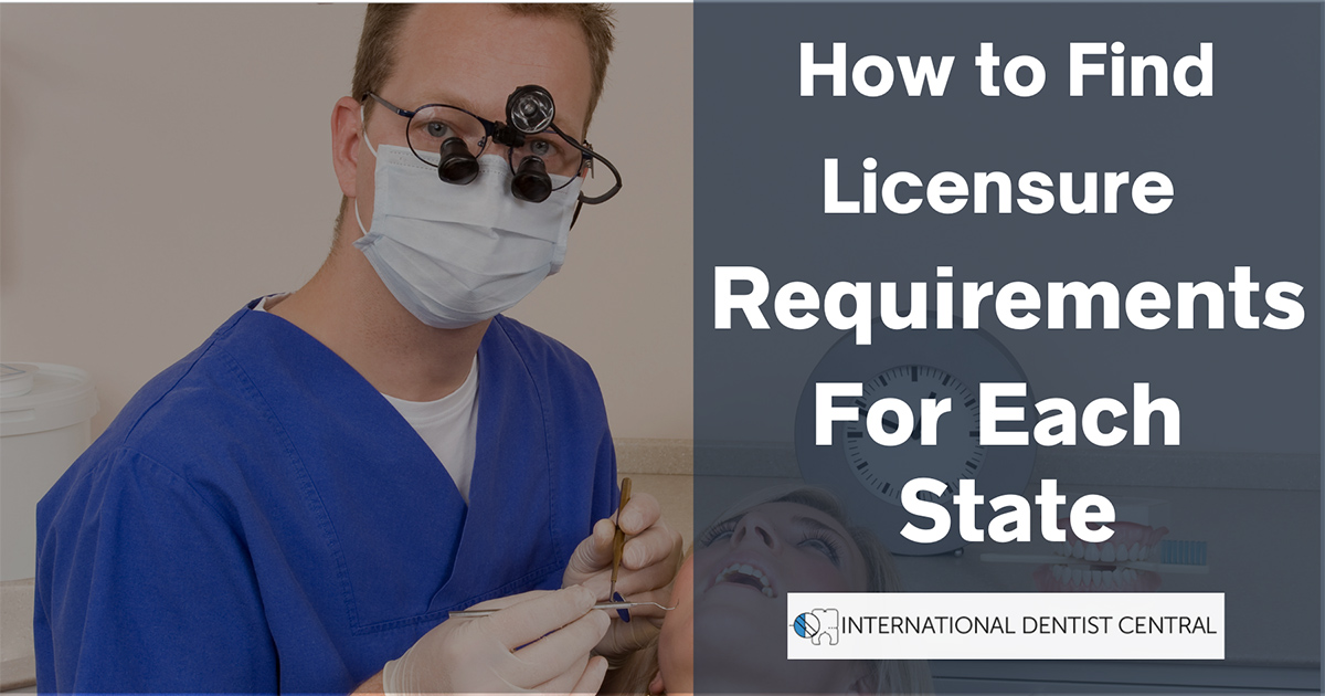 How To Find Dental Licensure Requirements For Each State